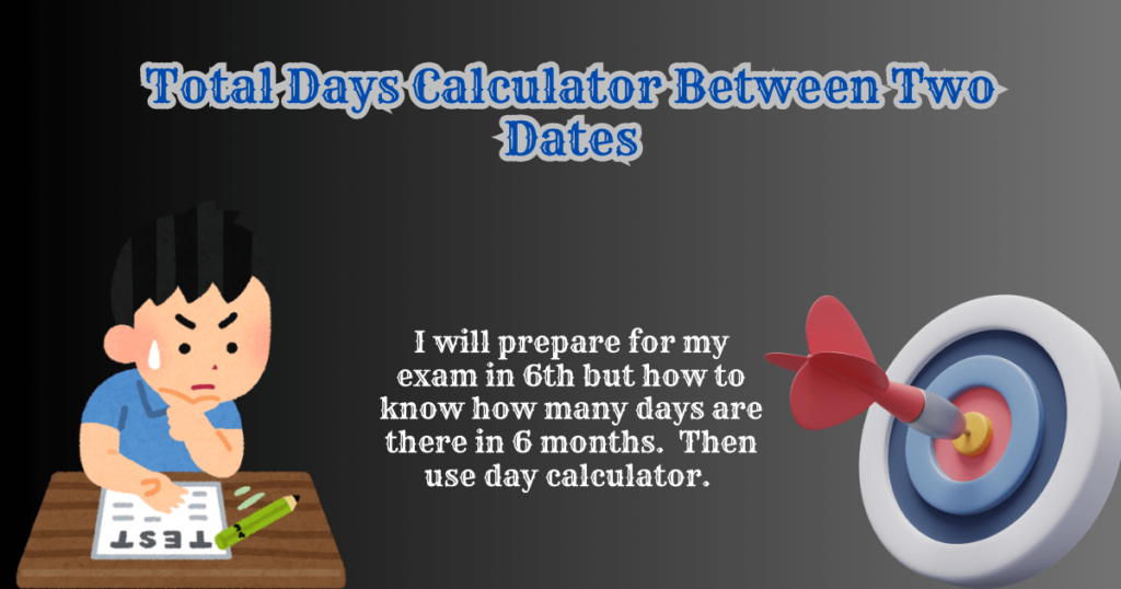 Day Calculator, Day Calculator Between Two Dates, Days Calculator calendar, Day calculator with date, Day calculator with date and year, Day calculator with date and month, Day calculator with date and time, torgate days calculator, days calculator calendar, date calculator between two dates, total days calculator between two dates